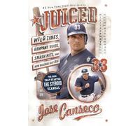Juiced: Wild Times, Rampant 'Roids, Smash Hits, And How Baseball Got Big