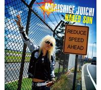 Juichi Morishige - Naked Sun [Japan CD] DDCZ-1833