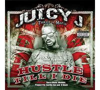 JUICY J ( TRIPLE 6 MAFIA ) - Hustle Till I Die