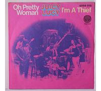 JUICY LUCY - Juicy Lucy - Pretty Woman / I'm A Thief - Vertigo - 6059 015