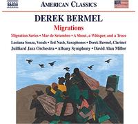 Juillard/Albany So/Miller - Derek Bermel: Migrations - Migration Series, Mar de Setembro, A Shout, a Whisper, and a Trace