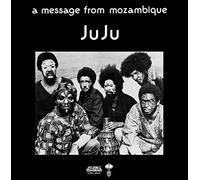 Juju - A MESSAGE FROM MOZAMBIQUE