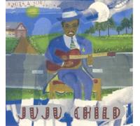 Juju Child - Roots & Soul