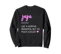 Juju Definition Cute Like a Grandma Only Cooler Sweatshirt