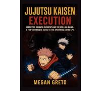 Jujutsu Kaisen: Execution: Inside the Shibuya Incident and the Culling Game A Fan’s Complete Guide to the Upcoming Anime Epic