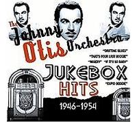 Johnny Otis - Johnny Otis - Jukebox Hits 1946-1954