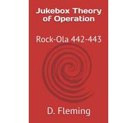 Jukebox Theory of Operation: Rock-Ola 442-443
