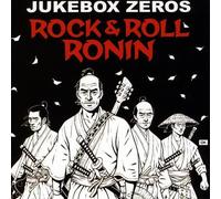 Jukebox Zeros - Rock & Roll Ronin