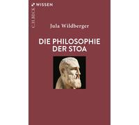 Jula Wildberger Die Philosophie der Stoa (C.H.BECK Wissen) (Paperback)