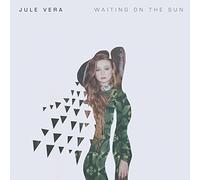 Jule Vera - Waiting On The Sun