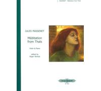 Jules Massenet: Meditation from Thais - Violin and Piano - edited by Roger Nichols [Peters Edition EP7510]