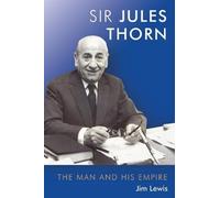 Jules Thorn : The Man and His Empire