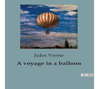 Jules Verne A voyage in a balloon:A Journey into the Skies: Exploring the Jules Verne Multicolor