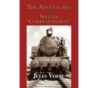 Jules Verne Claudius Bombarnac: The Adventures of a Special Correspondent Jules Verne Multicolor