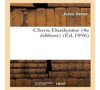Jules Verne Clovis Dardentor 4e Edition Paperback Book Jules Verne Multicolor