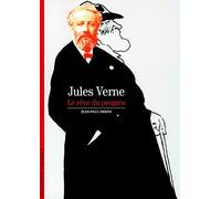 Jules Verne: Le rêve du progrès (Découvertes Gallimard)