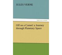 Jules Verne Off on a Comet a Journey Through Planetary Space Paperback Book Jules Verne Multicolor
