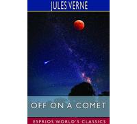 Jules Verne Off on a Comet (Esprios Classics) Paperback Book Jules Verne Multicolor