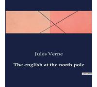 Jules Verne The english at the north pole Paperback Book Jules Verne Multicolor
