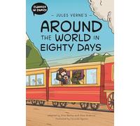 Jules Verne's Around the World in Eighty Days: A Comic Book (Classics in Comics)