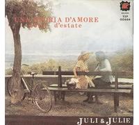 Juli & Julie - Una Storia D'amore / Liti D'amore [7-inch Record]