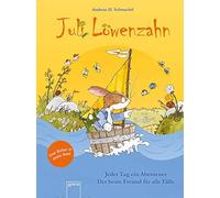 Juli Löwenzahn. Zwei Bücher in einem Band (Jeder Tag ein Abenteuer/Der beste Freund für alle Fälle)