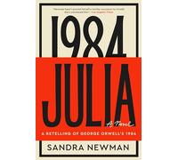 Julia: A Retelling of George Orwell's 1984