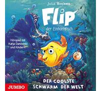 Danowski,Katja - Flip, der Einhornfisch: der Coolste Schwarm der We
