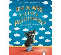 Julia Boehme Fr Bist du müde, kleines Muffelmonster?: oder Wie man ra (Hardback)
