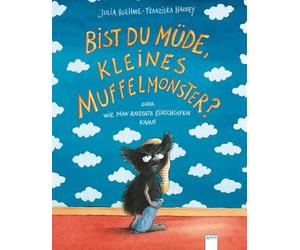 Julia Boehme Fr Bist du müde, kleines Muffelmonster?: oder Wie man ra (Hardback)