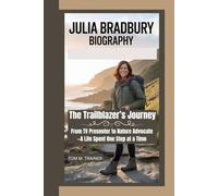 Julia Bradbury Biography: The Trailblazer’s Journey From TV Presenter to Nature Advocate-A Life Spent One Step at a Time