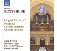 Julia Brown - Buxtehude: Organ Works, Vol. 5 - NAXOS
