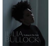 Julia Bullock Walking in the Dark (CD) Album (US IMPORT)