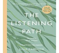 Julia Cameron The Listening Path : The Creative Art of Attention - A Six Week Julia Cameron Multicolor