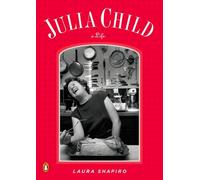Julia Child: A Life (Penguin Lives)
