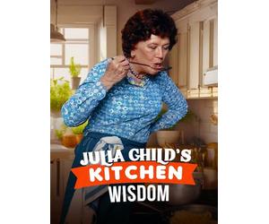 Julia Child's Kitchen Wisdom