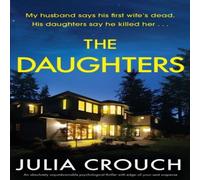 Julia Crouch The Daughters: An absolutely unputdownable psychological thriller Julia Crouch Multicolor