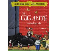 Julia Donaldson Books in Spanish: El gigante mas elegante (Castellano - A PARTIR DE 3 AÑOS - ÁLBUMES - Otros álbumes)