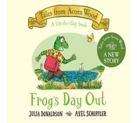 Julia Donaldson Frog's Day Out : A Lift-the-flap Story Board book Book Julia Donaldson Multicolor