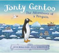 Julia Donaldson - Jonty Gentoo - The Adventures of a Penguin - New Pap - Z245z