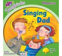 Julia Donaldson Oxford Reading Tree Songbirds Phonics: Level 2: Singing Dad Julia Donaldson Multicolor