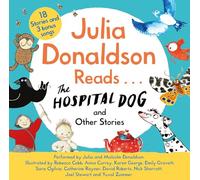 Julia Donaldson Reads The Hospital Dog and Other Stories