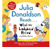 Julia Donaldson Reads What the Ladybird Heard and Other Stories