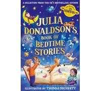 Julia Donaldson’s Book of Bedtime Stories: Enjoy a collection of five fun-filled short children’s stories by bestselling author of The Gruffalo, Julia Donaldson!