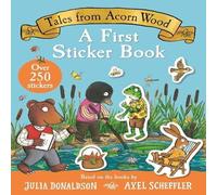 Julia Donaldson Tales From Acorn Wood: A First Sticker Book Paperback Julia Donaldson Multicolor