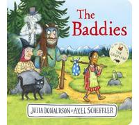 Julia Donaldson The Baddies CBB Board book Book Julia Donaldson Multicolor
