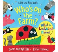 Julia Donaldson Who's on the Farm? A What the Ladybird Heard Book Julia Donaldson Multicolor