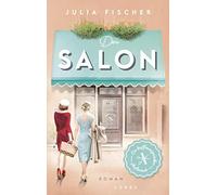 Julia Fischer Der Salon: Ein hoffnungsvoller Aufbruch. Starke Frauens (Hardback)