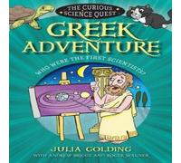 Julia Golding The Curious Science Quest: Gr dventure: Who were the first Julia Golding Multicolor
