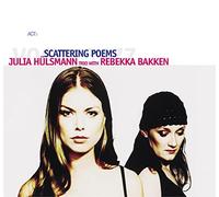 Julia HÃ¼lsmann Trio/Rebekka Bakken - Scattering Poems